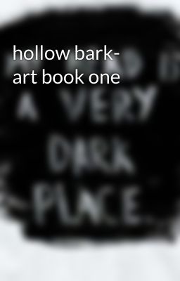 hollow bark- art book one