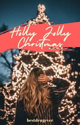 Holly Jolly Christmas (One Shot)