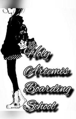 Holy Artemis Boarding School(ENDED)