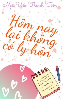 Hôm nay lại không có li hôn