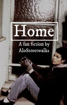 Home || A Michael Jackson Fan Fiction