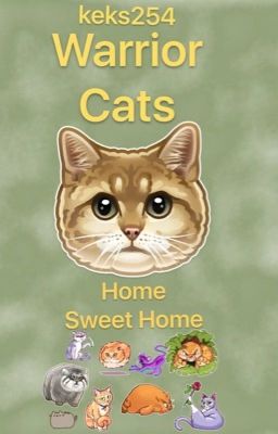 Home Sweet Home ~ a Warrior Cats ff