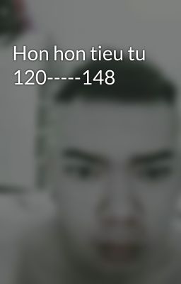 Hon hon tieu tu 120-----148