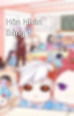 Hôn Nhân Bảng 1