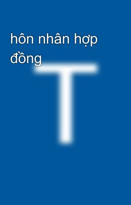 hôn nhân hợp đồng 