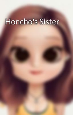 Honcho's Sister