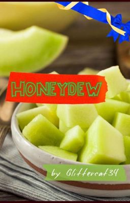 Honeydew || dnf