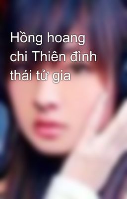 Hồng hoang chi Thiên đình thái tử gia