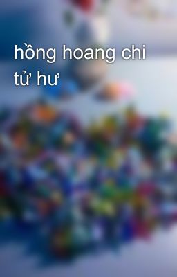 hồng hoang chi tử hư