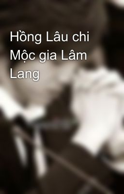 Hồng Lâu chi Mộc gia Lâm Lang