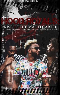 Hood Royals: Rise of the Mauti Cartel ( COMING SOON)