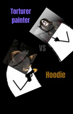 Hoodie vs Torturer painter