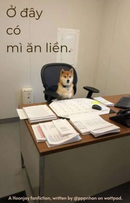 Hoonjay | Twoshots the series - Ở đây có mì ăn liền