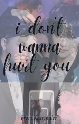 [HoonSuk] I don't wanna hurt you