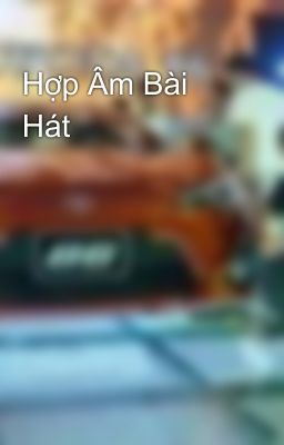 Hợp Âm Bài Hát