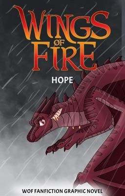 HOPE || [Graphic Novel] a Wings of Fire Fanfiction