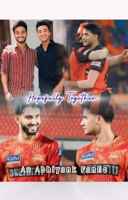 Hopefully Together-An Abhiyank Fanfic 