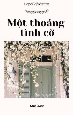 HopeGa|Written√• Một thoáng tình cờ