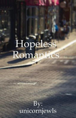 Hopeless romantics