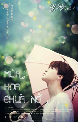 [HopeMin] [Shortfic] MÙA HOA CHƯA NỞ