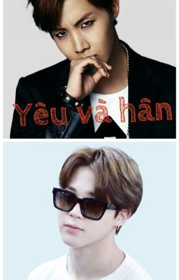 [HOPEMIN] Yêu và Hận [EDIT]