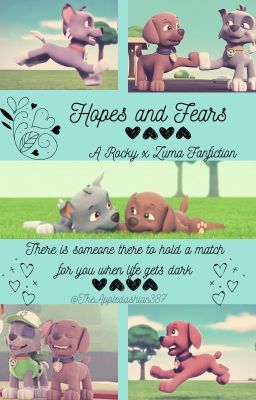 Hopes and Fears- A Rocky x Zuma Fanfiction