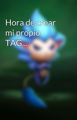 Hora de crear mi propio TAG...