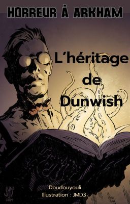 Horreur à Arkham, L'héritage de Dunwish