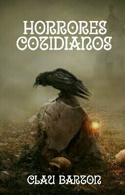 Horrores Cotidianos ~Relatos de Terror~