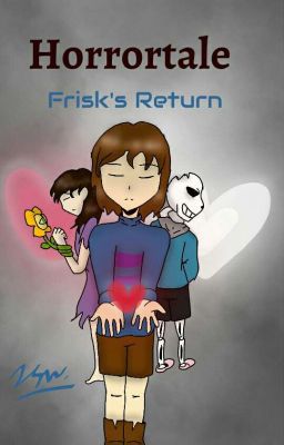 Horrortale AU [Frisk's Return]