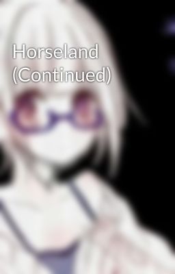 Horseland (Continued)