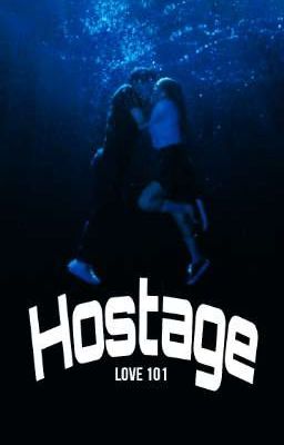 HOSTAGE ━━ LOVE 101 