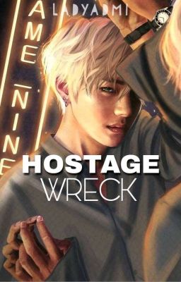 Hostage Wreck. bts ||Book 3 ✓ 