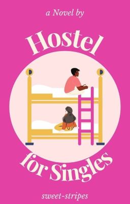 Hostel for Singles (TAMAT)