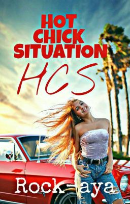 Hot Chick Situation {Editting}