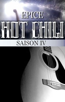 HOT CHILI - saison 4 ▄ PARTIE II