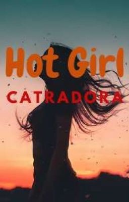 Hot Girl - Catradora Short Story (Completed)