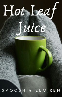 Hot Leaf Juice