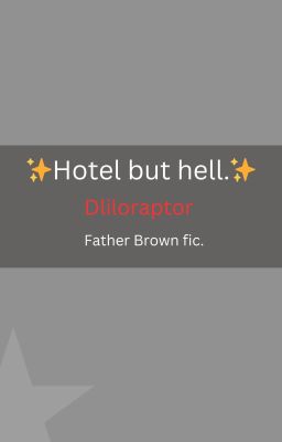 ✨ Hotel but hell.✨