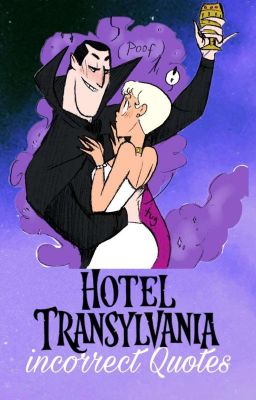 Hotel Transylvania||°incorrect Quotes°