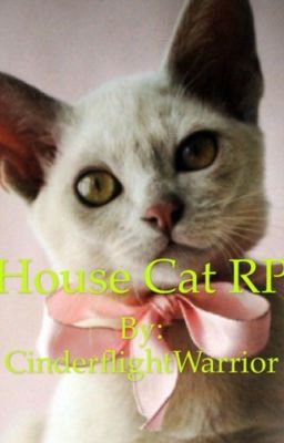 House Cat RP (closed)