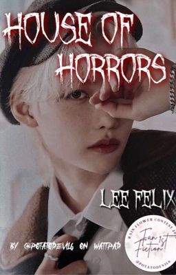 House Of Horrors // L. Felix ✔️