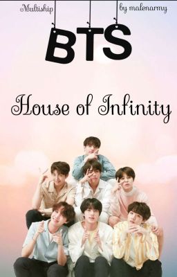 House Of Infinity || BTS Multiship