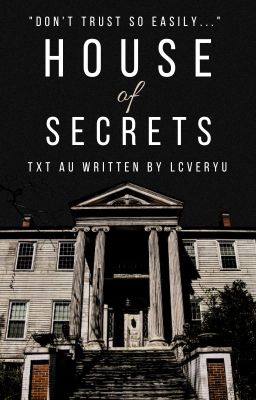 House of Secrets | TXT AU