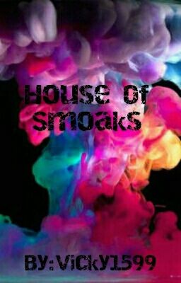 House Of Smoaks