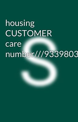 housing CUSTOMER care number///9339803022///8276965869//ghf