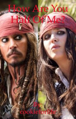 How are you half of me? (Jack sparrow sister)