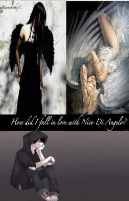 How did I fall for Nico Di Angelo? (Editing on hold)