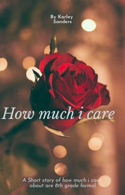 How much i care