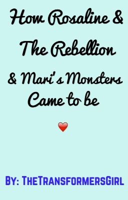 How Rosaline & The Rebellion & Mari's Monsters came to be